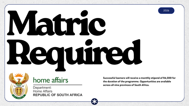 Department of Home Affairs Cadet Learnership Programme 2026/2027: Matric Required, R4,500 Stipend
